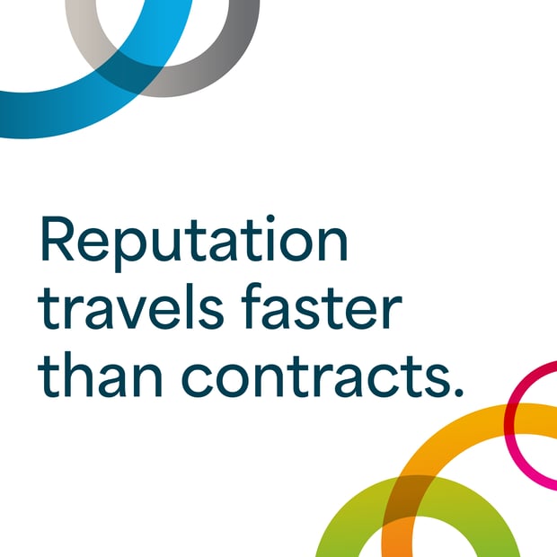 graphic image that says: reputation travels faster than contracts